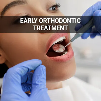 Visit our Early Orthodontic Treatment page